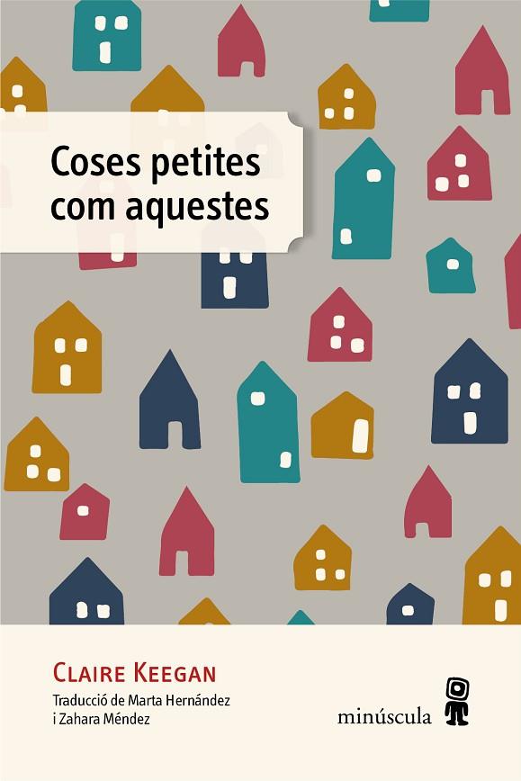 COSES PETITES COM AQUESTES | 9788412385885 | KEEGAN, CLAIRE | Llibreria La Gralla | Librería online de Granollers