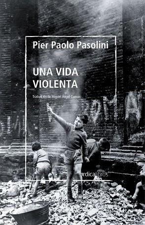 UNA VIDA VIOLENTA | 9788419320254 | PASOLINI, PIER PAOLO | Llibreria La Gralla | Llibreria online de Granollers