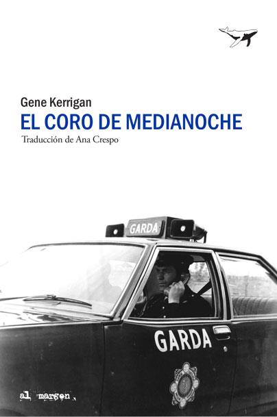 CORO DE MEDIANOCHE, EL  | 9788494850110 | KERRIGAN, GENE | Llibreria La Gralla | Llibreria online de Granollers