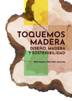 TOQUEMOS MADERA | 9788419094988 | BOADA JUNCÀ, MARTÍ ;  VÉLEZ VICENTE, PILAR | Llibreria La Gralla | Llibreria online de Granollers