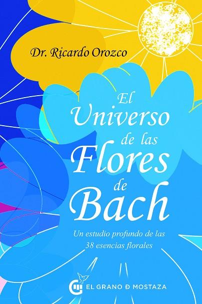 UNIVERSO DE LAS FLORES DE BACH, EL | 9788412629712 | OROZCO, RICARDO | Llibreria La Gralla | Llibreria online de Granollers