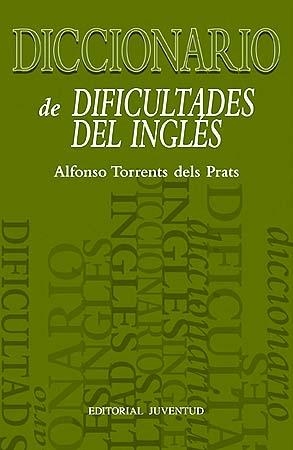 DICCIONARIO DE DIFICULTADES DEL INGLÉS | 9788426158147 | ALFONSO TORRENTS DELS PRATS | Llibreria La Gralla | Llibreria online de Granollers