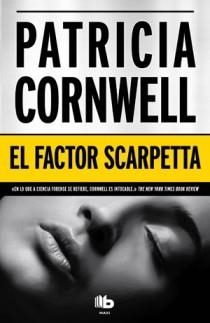 FACTOR SCARPETTA, EL (B MAXI) | 9788498726305 | CORNWELL, PATRICIA | Llibreria La Gralla | Librería online de Granollers