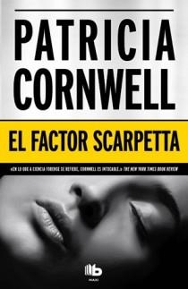 FACTOR SCARPETTA, EL (B MAXI) | 9788498726305 | CORNWELL, PATRICIA | Llibreria La Gralla | Llibreria online de Granollers