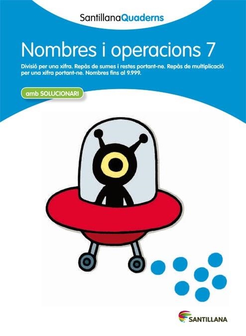 Q. NOMBRES I OPERACIONS 7 (SANTILLANA QUADERNS) | 9788468013886 | Llibreria La Gralla | Llibreria online de Granollers