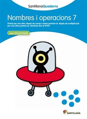 Q. NOMBRES I OPERACIONS 7 (SANTILLANA QUADERNS) | 9788468013886 | Llibreria La Gralla | Llibreria online de Granollers