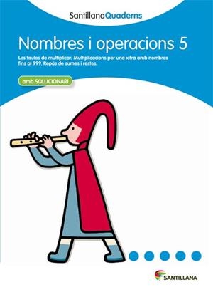 Q. NOMBRES I OPERACIONS 5 AMB SOLUCIONARI (SANTILLANA QUADERNS) | 9788468013862 | Llibreria La Gralla | Llibreria online de Granollers