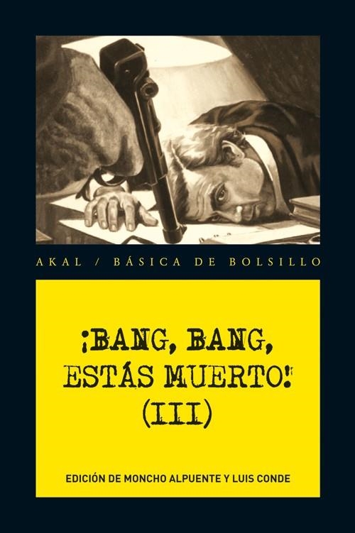 BANG BANG ESTAS MUERTO III (BASICA DE BOLSILLO 262) | 9788446036272 | ALPUENTE, MONCHO / CONDE, LUIS (EDS.) | Llibreria La Gralla | Librería online de Granollers