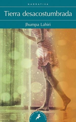 TIERRA DESACOSTUMBRADA. LETRAS DE BOLSILLO | 9788498384642 | LAHIRI, JHUMPA | Llibreria La Gralla | Librería online de Granollers