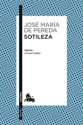 SOTILEZA (AUSTRAL) | 9788467039023 | PEREDA, JOSE MARIA DE | Llibreria La Gralla | Llibreria online de Granollers