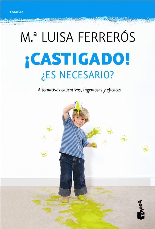 CASTIGADO! ES NECESARIO? (BOOKET 4150) | 9788408110521 | FERREROS, MARIA LUISA | Llibreria La Gralla | Llibreria online de Granollers