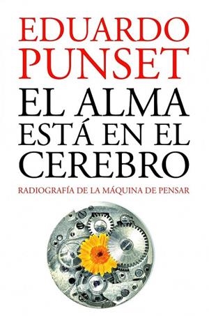 ALMA ESTA EN EL CEREBRO, EL (BOOKET CIENCIA 3271) | 9788423320769 | PUNSET, EDUARDO | Llibreria La Gralla | Librería online de Granollers
