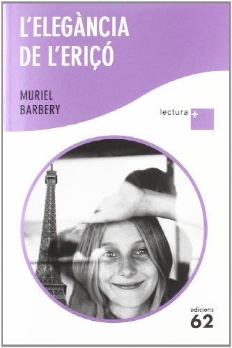 ELEGÀNCIA DE L'ERIÇÓ, L' (LECTURA +) | 9788429768978 | BARBERY, MURIEL | Llibreria La Gralla | Librería online de Granollers