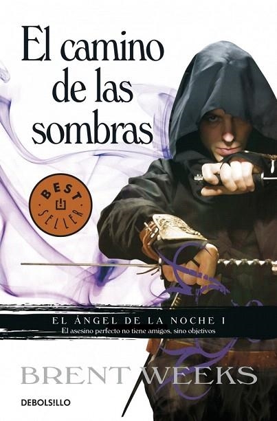 CAMINO DE LAS SOMBRAS, EL (EL ANGEL DE LA NOCHE 1) | 9788499893679 | WEEKS, BRENT | Llibreria La Gralla | Llibreria online de Granollers