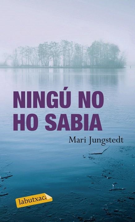 NINGÚ NO HO SABIA (LABUTXACA) | 9788499304137 | JUNGSTEDT, MARI | Llibreria La Gralla | Llibreria online de Granollers