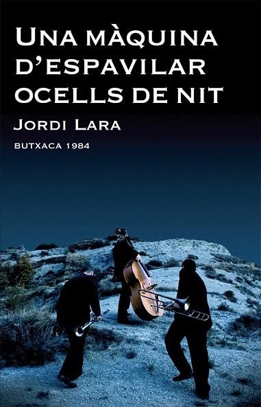 MÀQUINA D'ESPAVILAR OCELLS DE NIT, UNA | 9788415091066 | LARA, JORDI | Llibreria La Gralla | Llibreria online de Granollers