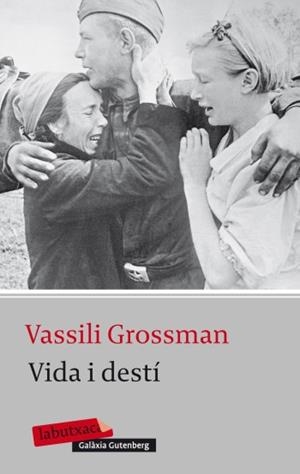 VIDA I DESTÍ (LABUTXACA) | 9788499303987 | GROSSMAN, VASILI | Llibreria La Gralla | Librería online de Granollers