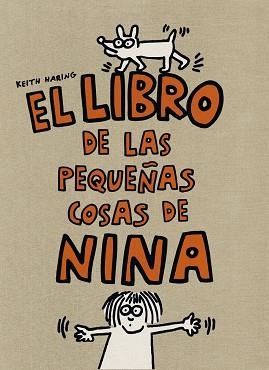 LIBRO DE LAS PEQUEÑAS COSAS DE NINA, EL | 9788425224317 | HARING, KEITH | Llibreria La Gralla | Librería online de Granollers