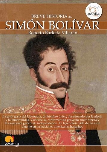 BREVE HISTORIA DE SIMÓN BOLÍVAR | 9788499672410 | BARLETTA VILLARÁN, ROBERTO | Llibreria La Gralla | Librería online de Granollers