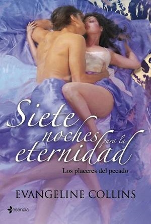 SIETE NOCHES PARA LA ETERNIDAD (LOS PLACERES DEL PECADO) | 9788408103714 | COLLINS, EVANGELINE | Llibreria La Gralla | Llibreria online de Granollers