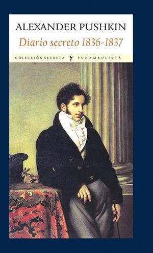 DIARIO SECRETO 1836-1837 | 9788493904593 | PUSHKIN, ALEXANDER | Llibreria La Gralla | Librería online de Granollers