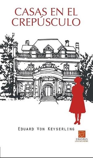 CASAS EN EL CREPÚSCULO | 9788492806669 | KEYSERLING, EDUARD VON | Llibreria La Gralla | Librería online de Granollers