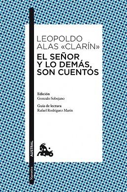 SEÑOR Y LO DEMÁS SON CUENTOS, EL (AUSTRAL) | 9788467036558 | ALAS CLARIN, LEOPOLDO | Llibreria La Gralla | Llibreria online de Granollers