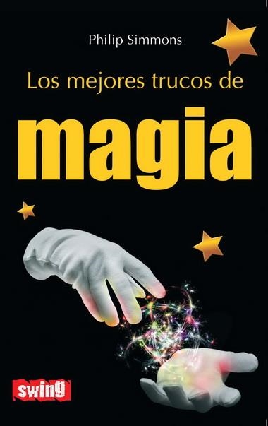 MEJORES TRUCOS DE MAGIA, LOS | 9788496746626 | SIMMONS, PHILIP | Llibreria La Gralla | Llibreria online de Granollers