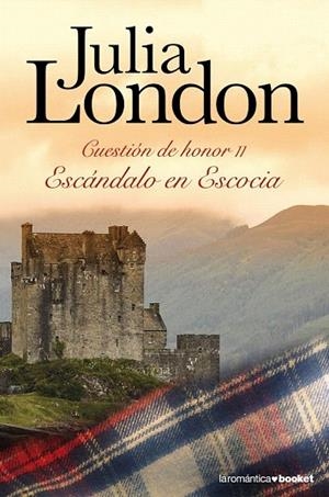 ESCÁNDALO EN ESCOCIA. CUESTION DE HONOR 2 (LAROMANTICA BOOKET 1/10) | 9788408104292 | LONDON, JULIA | Llibreria La Gralla | Llibreria online de Granollers