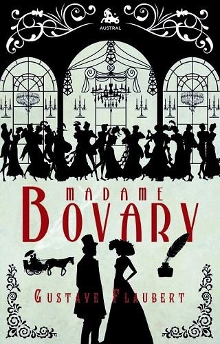MADAME BOVARY (AUSTRAL TAPA DURA) | 9788467037746 | FLAUBERT, GUSTAVE | Llibreria La Gralla | Librería online de Granollers