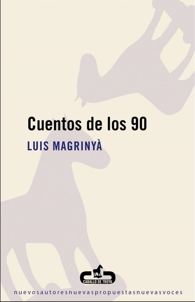 CUENTOS DE LOS 90 | 9788496594760 | MAGRINYA, LUIS | Llibreria La Gralla | Librería online de Granollers