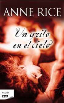 GRITO EN EL CIELO, UN  (ZB) | 9788498725148 | RICE, ANNE | Llibreria La Gralla | Librería online de Granollers