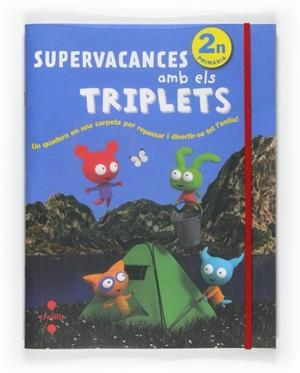 Q. SUPERVACANCES AM ELS TRIPLETS 2N PRIMÀRIA | 9788466125932 | EQUIP EDITORIAL CRUÏLLA, | Llibreria La Gralla | Llibreria online de Granollers