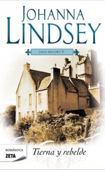 TIERNA Y REBELDE (SAGA MALORY II) | 9788498725223 | LINDSEY, JOHANNA | Llibreria La Gralla | Librería online de Granollers