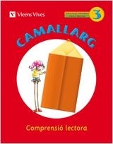 Q. CAMALLARG 3 COMPRENSIO LECTORA | 9788468200613 | BADIA CALSINA, AMALIA/CASAS VILA, MARIA ANTONIA/Y OTROS/DUARRI SANTASUSANA, DOLORS | Llibreria La Gralla | Librería online de Granollers