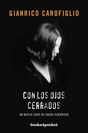 CON LOS OJOS CERRADOS (B4P) | 9788415139058 | CAROFIGLIO, GIANRICO | Llibreria La Gralla | Llibreria online de Granollers