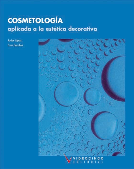 COSMETOLOGÍA EN LA ESTÉTICA DECORATIVA | 9788487190483 | LOPEZ, JAVIER/SÁNCHEZ, CRUZ | Llibreria La Gralla | Librería online de Granollers