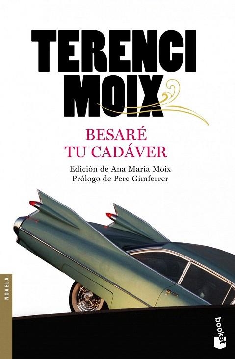 BESARÉ TU CADÁVER | 9788408100423 | MOIX, TERENCI | Llibreria La Gralla | Librería online de Granollers