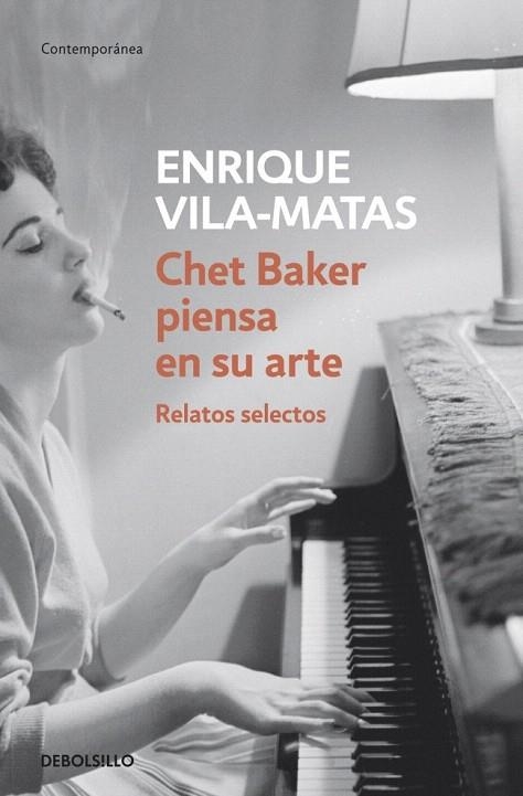 CHET BAKER PIENSA EN SU ARTE. RELATOS SELECTOS (DB CONTEMPORANEA) | 9788499087672 | VILA MATAS, ENRIQUE | Llibreria La Gralla | Librería online de Granollers