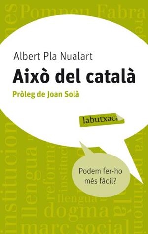 AIXÒ DEL CATALÀ (LABUTXACA) | 9788499302676 | PLA NUALART, ALBERT | Llibreria La Gralla | Librería online de Granollers