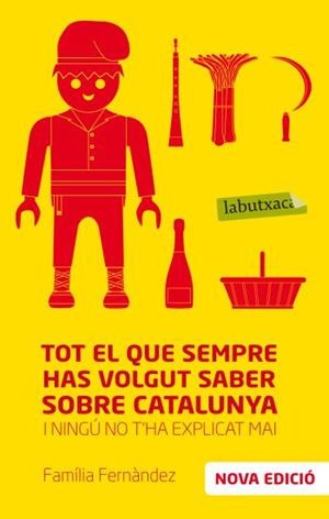 TOT EL QUE SEMPRE HAS VOLGUT SABER SOBRE CATALUNYA (LABUTXACA) | 9788499302775 | FAMILIA FERNANDEZ | Llibreria La Gralla | Librería online de Granollers