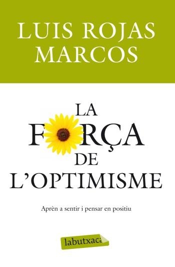 FORÇA DE L'OPTIMISME, LA (LABUTXACA) | 9788499303215 | ROJAS MARCOS, LUIS | Llibreria La Gralla | Librería online de Granollers