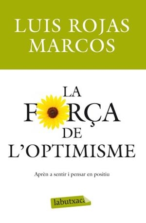 FORÇA DE L'OPTIMISME, LA (LABUTXACA) | 9788499303215 | ROJAS MARCOS, LUIS | Llibreria La Gralla | Librería online de Granollers