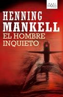 HOMBRE INQUIETO, EL (MAXI TUSQUETS TAPA DURA) | 9788483835708 | MANKELL, HENNING | Llibreria La Gralla | Llibreria online de Granollers