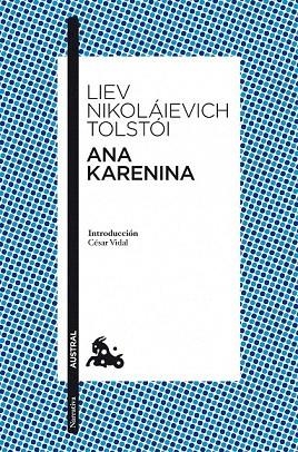 ANA KARENINA (AUSTRAL NARRATIVA 494) | 9788467035988 | TOLSTOI, LIEV NIKOLAIEVICH  | Llibreria La Gralla | Librería online de Granollers
