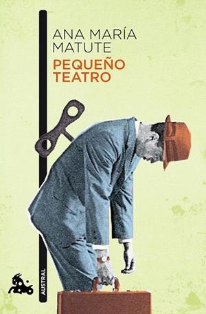 PEQUEÑO TEATRO (AUSTRAL NARRATIVA 694) | 9788408100515 | MATUTE, ANA MARIA | Llibreria La Gralla | Librería online de Granollers