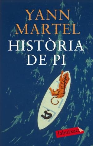 HISTORIA DE PI (LABUTXACA) | 9788499302324 | MARTEL, YANN | Llibreria La Gralla | Librería online de Granollers