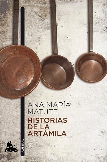 HISTORIAS DE LA ARTAMILA (AUSTRAL NARRATIVA 691) | 9788423343607 | MATUTE, ANA MARIA | Llibreria La Gralla | Llibreria online de Granollers