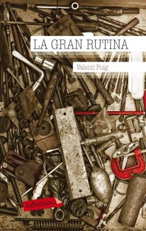 GRAN RUTINA, LA (LABUTXACA) | 9788499302331 | PUIG, VALENTI | Llibreria La Gralla | Librería online de Granollers