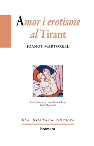 AMOR I EROTISME AL TIRANT (ELS NOSTRES AUTORS, 63) | 9788498247855 | BELLVESER, RICARD | Llibreria La Gralla | Llibreria online de Granollers